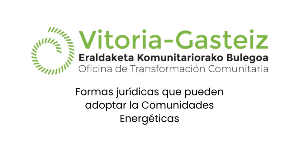 formas jurídicas que pueden adoptar la comunidades energéticas