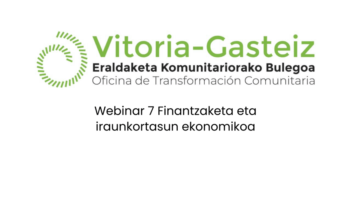 webinar 7 finantzaketa eta iraunkortasun ekonomikoa